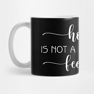 home is not a place its feelings Mug